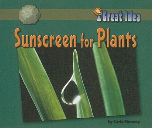 Sunscreen for Plants by Carla Mooney, 9781599533445