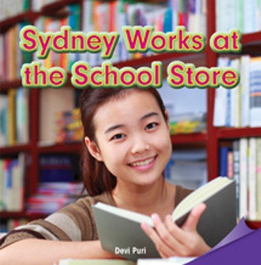 Sydney Works at the School Store by Devi Puri, 9781477725887
