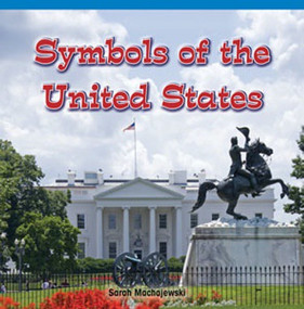 Symbols of the United States by Sarah Machajewski, 9781448887613