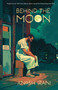 Behind the Moon - 9781772016383 by Anosh Irani, 9781772016383