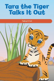 Tara the Tiger Talks It Out (Talking It Out) by Ava Beasley, 9781725354166