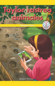Taylor rastrea animales: Recabar datos (Taylor Tracks Animals: Collecting Data) - 9781538357774 by Miriam Phillips, 9781538357774
