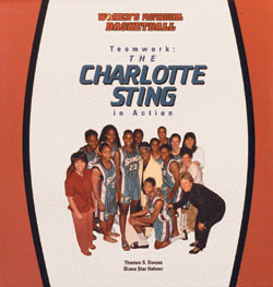 Teamwork: The Charlotte Sting in Action by Thomas S. Owens, 9780823952427