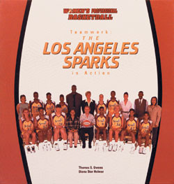 Teamwork: The Los Angeles Sparks in Action by Thomas S. Owens, 9780823952403