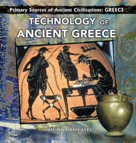 Technology of Ancient Greece by Melanie Apel, 9780823989416