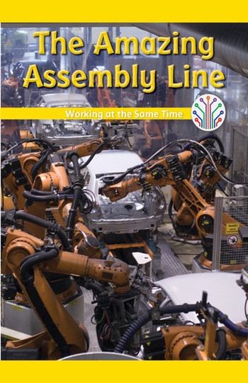 The Amazing Assembly Line (Working at the Same Time) - 9781508137528 by Theresa Morlock, 9781508137528