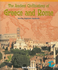 The Ancient Civilizations of Greece and Rome (Solving Algebraic Equations) - 9781404251236 by Kerri O'Donnell, 9781404251236