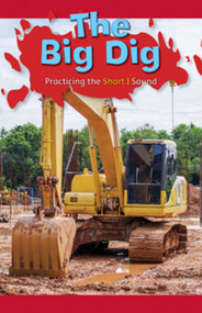 The Big Dig (Practicing the Short I Sound) by Ethan Lewis, 9781508130963