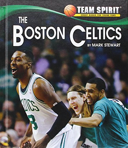 The Boston Celtics by Mark Stewart, 9781599536309