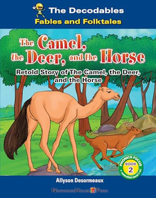 The Camel, the Deer, and the Horse by Allyson Desormeaux, 9781684049103