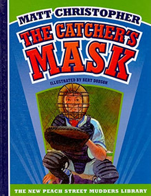 The Catcher's Mask by Matt Christopher, Bert Dodson, 9781599533162