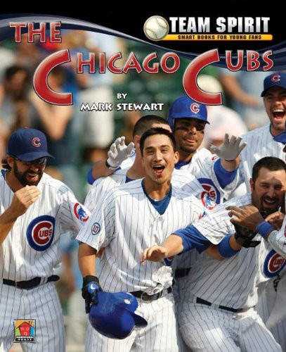 The Chicago Cubs by Mark Stewart, 9781599534763