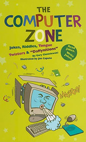The Computer Zone by Gary  Chmielewski, Jim Caputo, 9781599533001