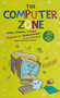 The Computer Zone by Gary  Chmielewski, Jim Caputo, 9781599533001