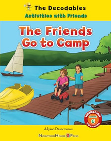 The Friends Go to Camp by Allyson Desormeaux, 9781684048977