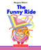 The Funny Ride by Margaret Hillert, Elena Selivanova, 9781599538167