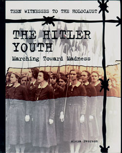 The Hitler Youth by Alexa Dvorson, 9780823927838