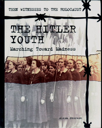 The Hitler Youth - 9781435832718 by Alexa Dvorson, 9781435832718