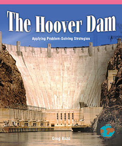 The Hoover Dam (Applying Problem-Solving Strategies) - 9781404260658 by Greg Roza, 9781404260658
