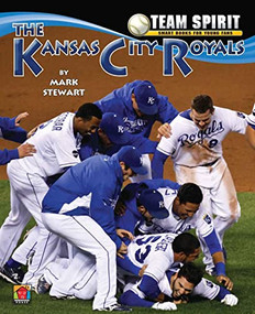The Kansas City Royals by Mark Stewart, 9781599534848