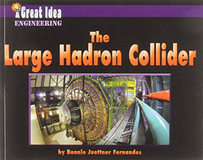 The Large Hadron Collider - 9781603575805 by Bonnie Juettner Fernandes, 9781603575805