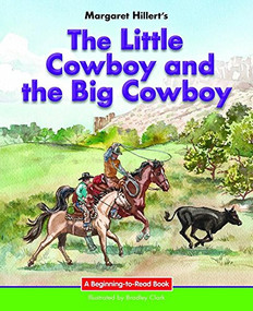 The Little Cowboy and the Big Cowboy by Margaret Hillert, Bradley Clark, 9781599537993