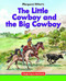 The Little Cowboy and the Big Cowboy by Margaret Hillert, Bradley Clark, 9781599537993