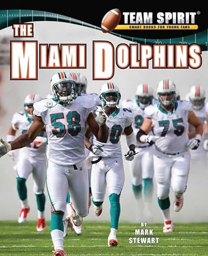 The Miami Dolphins - 9781599535289 by Mark Stewart, 9781599535289