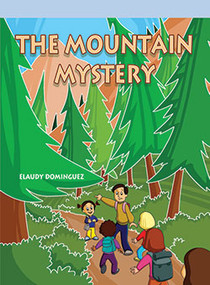 The Mountain Mystery by Elaudy Dominguez, 9781404271241