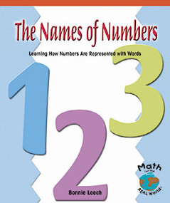 The Names of Numbers (Learning How Numbers Are Represented With Words) by Bonnie Leech, 9780823988846