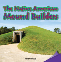 The Native American Mound Builders by Howard Griggs, 9781477726587