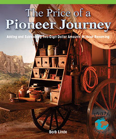 The Price of a Pioneer Journey (Adding and Subtracting Two-Digit Dollar Amounts) - 9780823989065 by Barbara M. Linde, 9780823989065
