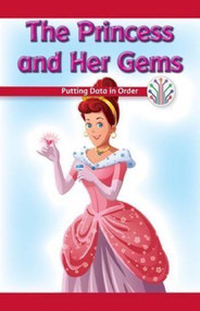 The Princess and Her Gems (Putting Data in Order) by Reggie Harper, 9781538350164