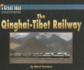 The Qinghai-Tibet Railway by Sherri Devaney, 9781599535999