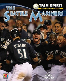 The Seattle Mariners by Mark Stewart, 9781599534978