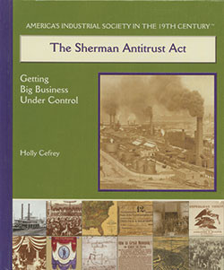 The Sherman Antitrust Act - 9780823942862 by Holly Cefrey, 9780823942862
