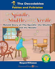 The Spindle, the Shuttle, and the Needle by Margaret Williamson, 9781684049158