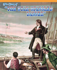 The Story of the Star-Spangled Banner - 9781435802056 by Lori Damanda, 9781435802056