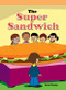 The Super Sandwich by Lynn George, 9781404272408