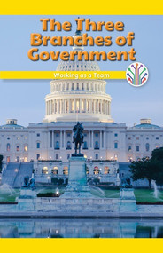The Three Branches of Government (Working as a Team) - 9781538353066 by Emma Carlson Berne, 9781538353066
