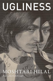 Ugliness by Moshtari Hilal, Elisabeth Lauffer, 9781954404281