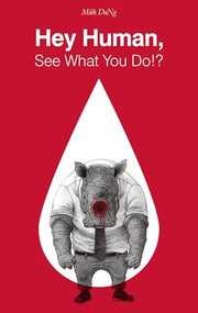 Hey Human, See What You Do!? by Milk DoNg, 9781908211972