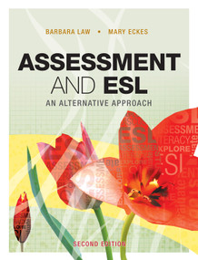 Assessment and ESL (An Alternative Approach) by Barbara Law, Mary Eckes, 9781553790938
