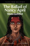 The Ballad of Nancy April (Shawnadithit) by David A. Robertson, Scott B. Henderson, 9781553794776
