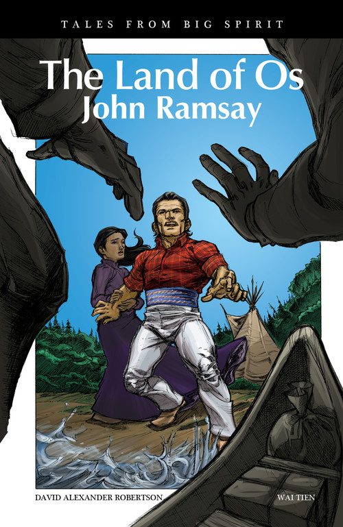 The Land of Os (John Ramsay) by David A. Robertson, Wai Tien, 9781553794912