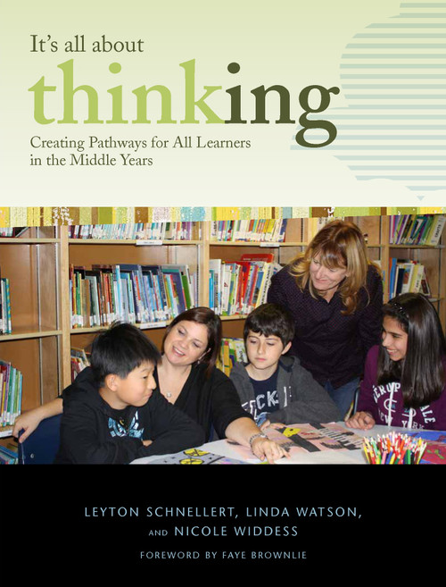 Creating Pathways for All Learners in the Middle Years by Leyton Schnellert, Linda Watson, Nicole Widdess, Faye Brownlie, 9781553795094
