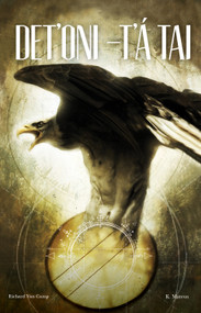 Det'oni-t'á tai / Three Feathers (Slave Edition) by Richard Van Camp, K. Mateus, Doris Camsell, 9781553795421