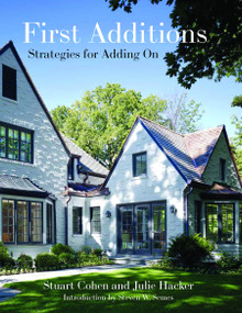First Additions (Strategies for Adding On) by Stuart Cohen, Julie Hacker, 9781961856165