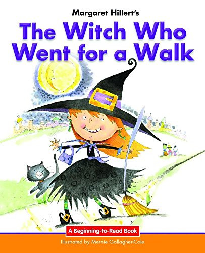 The Witch Who Went for a Walk by Margaret Hillert, Mernie Gallagher-Cole, 9781599538105