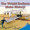 The Wright Brothers Make History! by Andrea Perkis, 9781448890767